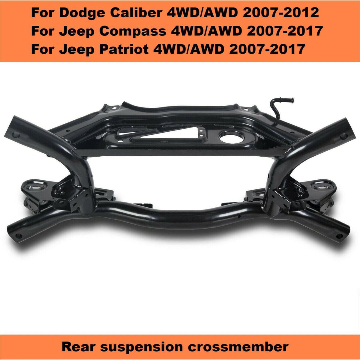 For 07-17 Caliber Jeep Compass Patriot 4WD Rear Suspension Crossmember Subframe